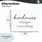 Stupell Industries Kindness Changes Everything Wall Plaque, design by Lettered and Lined